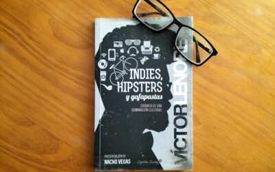 10 años de ‘Indies, hipsters y gafapastas’